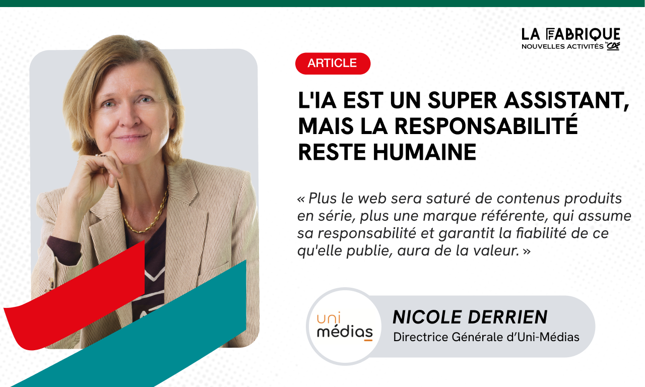 « L’IA est un super assistant, mais la responsabilité reste humaine »- Nicole Derrien (Uni-Médias)
