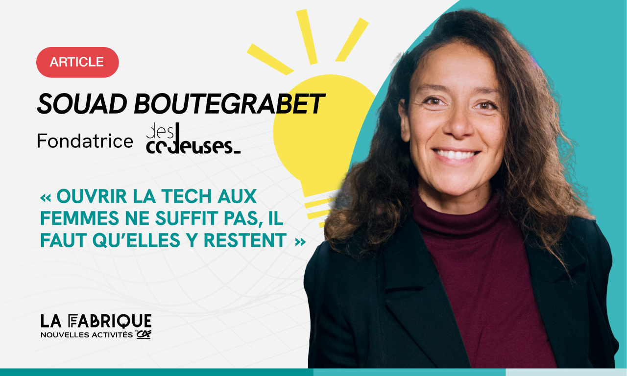 Souad Boutegrabet : « Ouvrir la tech aux femmes ne suffit pas, il faut qu’elles y restent »