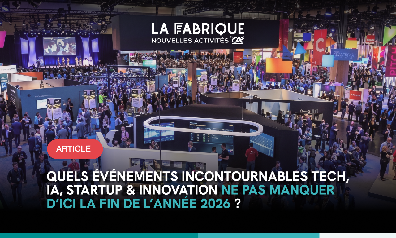 Quels événements incontournables Tech, IA, Startup & innovation ne pas manquer d’ici la fin de l’année 2026 ?